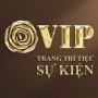 VIP TRANG TRÍ TIỆC - SỰ KIỆN